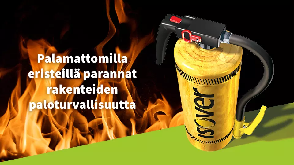 Palamattomilla eristeillä parannat rakenteiden turvallisuutta